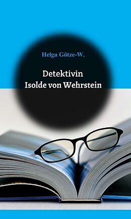Fester Einband Detektivin Isolde von Wehrstein von Helga Götze