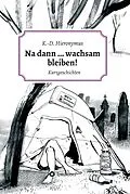 E-Book (epub) Na dann ... wachsam bleiben! von K. -D. Hieronymus