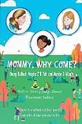 Couverture cartonnée MOMMY, WHY COME? de Shirley Judge Blount