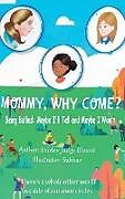 Livre Relié MOMMY, WHY COME? de Shirley Judge Blount