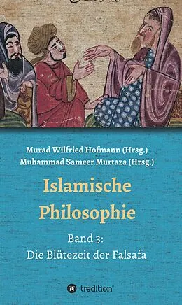 E-Book (epub) Islamische Philosophie von Muhammad Sameer Murtaza, Hamid Reza Yousefi, Detlev Quintern