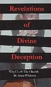 Livre Relié Revelations of Divine Deception de James Winborne