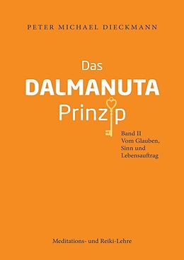 Kartonierter Einband Das Dalmanuta Prinzip von Peter Michael Dieckmann