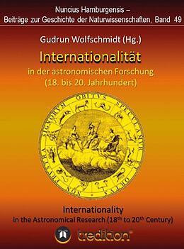 Fester Einband Internationalität in der astronomischen Forschung (18. bis 21. Jahrhundert) von Gudrun Wolfschmidt