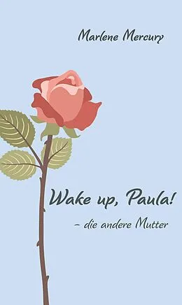 E-Book (epub) Wake up, Paula! von Marlene Mercury