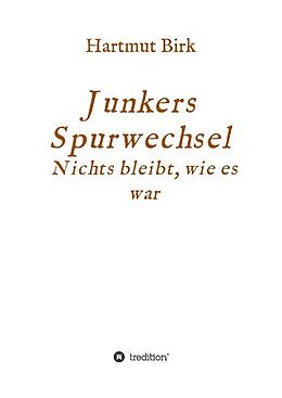 Fester Einband Junkers Spurwechsel von Hartmut Birk