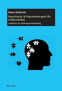 E-Book (epub) Psychiatrie & Psychotherapie für Heilpraktiker von Klaus Dieterich