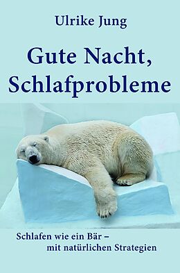 E-Book (epub) Gute Nacht, Schlafprobleme von Ulrike Jung