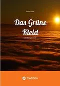 E-Book (epub) Das Grüne Kleid von Gerhard Sauer
