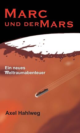 Fester Einband Marc und der Mars von Axel Hahlweg