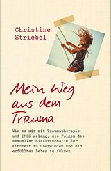 E-Book (epub) Mein Weg aus dem Trauma von Christine Striebel