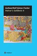 E-Book (epub) Halvar's Gelöbnis Teil 2 von Gerhard Rolf Günther Fischer