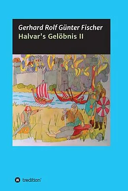 E-Book (epub) Halvar's Gelöbnis Teil 2 von Gerhard Rolf Günther Fischer