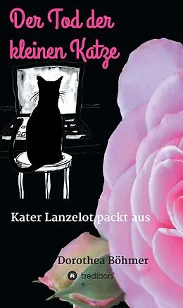E-Book (epub) Der Tod der kleinen Katze von Dorothea Böhmer