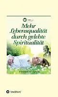 E-Book (epub) Mehr Lebensqualität durch gelebte Spiritualität von Christian Daa Larson