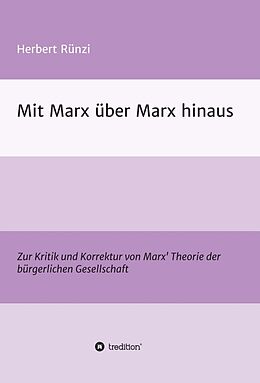 Fester Einband Mit Marx über Marx hinaus von Herbert Rünzi