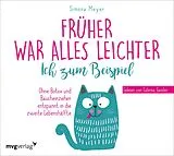 Audio CD (CD/SACD) Früher war alles leichter. Ich zum Beispiel von Simona Meyer