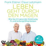 Audio CD (CD/SACD) Leben geht durch den Magen von Frank Elstner, Claus Leitzmann