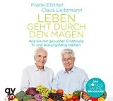 Audio CD (CD/SACD) Leben geht durch den Magen von Frank Elstner, Claus Leitzmann