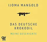 Audio CD (CD/SACD) Das deutsche Krokodil von Ijoma Mangold