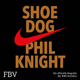 Audio CD (CD/SACD) Shoe Dog von Phil Knight