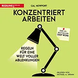 Audio CD (CD/SACD) Konzentriert arbeiten von Cal Newport
