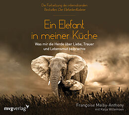 Audio CD (CD/SACD) Ein Elefant in meiner Küche von Françoise Malby-Anthony, Katja Willemsen