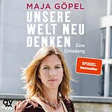 Audio CD (CD/SACD) Unsere Welt neu denken von Maja Göpel