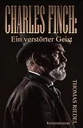 E-Book (epub) Charles Finch: Ein verstörter Geist von Thomas Riedel