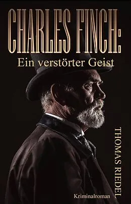 E-Book (epub) Charles Finch: Ein verstörter Geist von Thomas Riedel