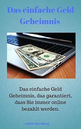 E-Book (epub) Das Geld Geheimnis von Andre Sternberg