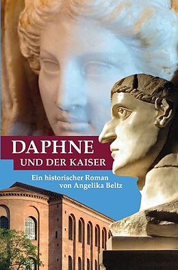 Kartonierter Einband Daphne und der Kaiser von Angelika Beltz