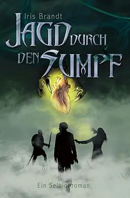 E-Book (epub) Jagd durch den Sumpf von Iris Brandt