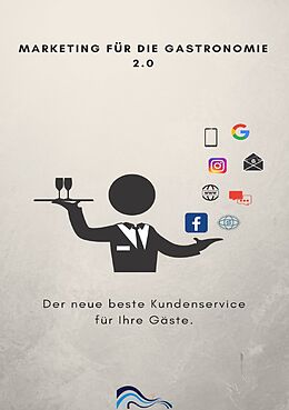 Kartonierter Einband Marketing für die Gastronomie / Marketing für die Gastronomie 2.0 von Ines Wichmann