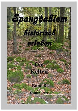 Kartonierter Einband Spangdahlem historisch erleben / Spangdahlem historisch erleben, Band 6 von Günter Leers