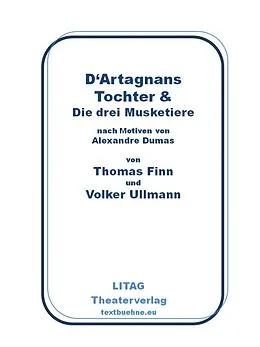 E-Book (epub) D'Artagnans Tochter und die drei Musketiere von Volker Ullmann, Thomas Finn