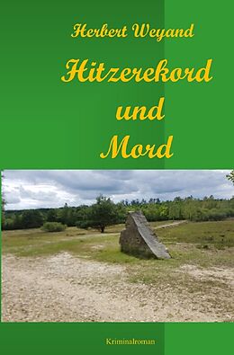 Kartonierter Einband KHK Claudia Plum / Hitzerekord und Mord (KHK Claudia Plum) von Herbert Weyand