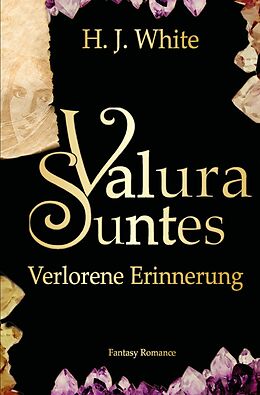 Kartonierter Einband Valura Suntes / Valura Suntes Verlorene Erinnerung von H.J. White