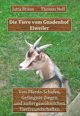 E-Book (epub) Die Tiere vom Gnadenhof Eiweiler von Jutta Braun, Thomas Noll