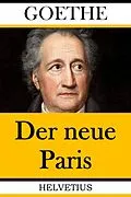 E-Book (epub) Der neue Paris von Johann Wolfgang von Goethe