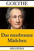 E-Book (epub) Das nussbraune Mädchen von Johann Wolfgang von Goethe