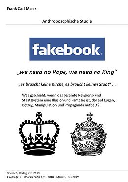 Kartonierter Einband Anthroposophische Studien und Forschung / Fakebook - we need no pope, we need no king von Frank Carl Maier