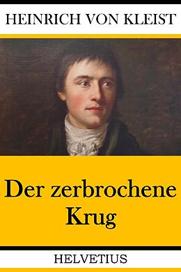 E-Book (epub) Der zerbrochene Krug von Heinrich von Kleist