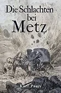 E-Book (epub) Die Schlachten bei Metz von Karl Pauli