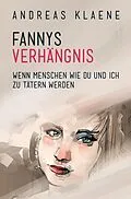 E-Book (epub) FANNYS VERHÄNGNIS von Andreas Klaene