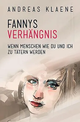 E-Book (epub) FANNYS VERHÄNGNIS von Andreas Klaene