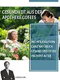 E-Book (epub) Gesundheit aus der Apotheke Gottes von Günter Stein