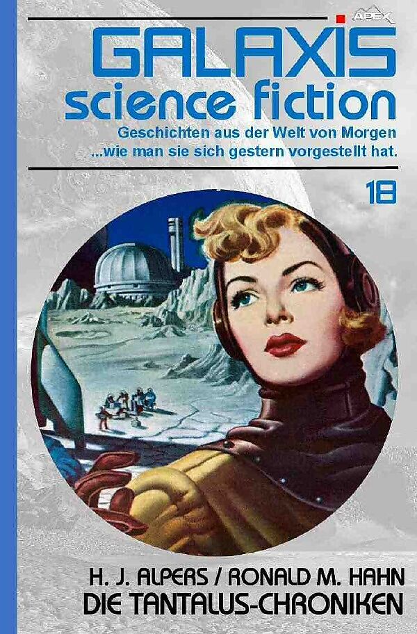 GALAXIS SCIENCE FICTION, Band 18: DIE TANTALUS-CHRONIKEN
