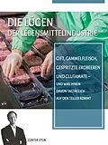E-Book (epub) Die Lügen der Lebensmittelindustrie von Günter Stein