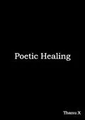 E-Book (epub) Poetic Healing von Thanu X